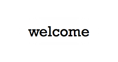 welcome